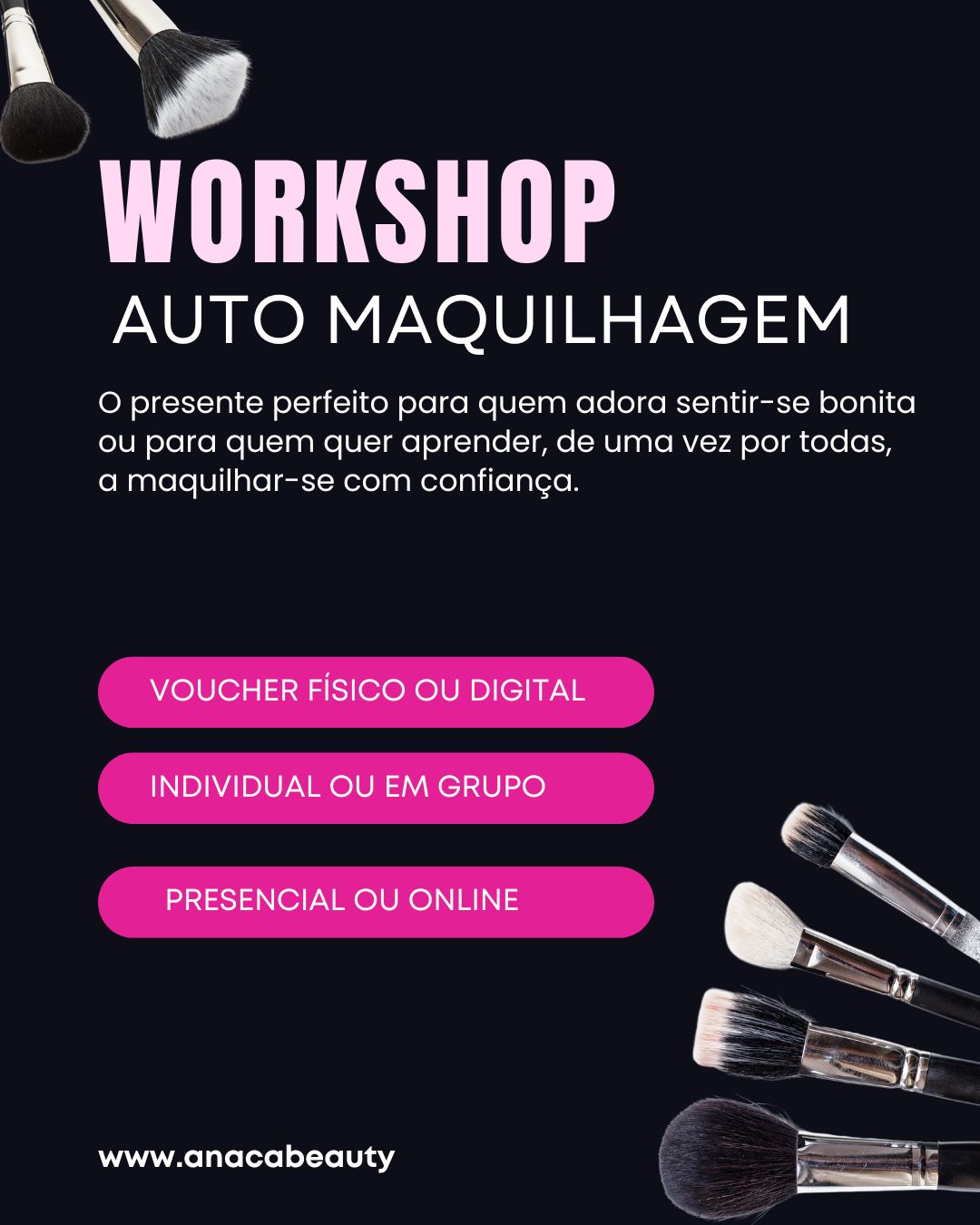 Workshop de Automaquilhagem – Presencial ou Online Ana Ca.